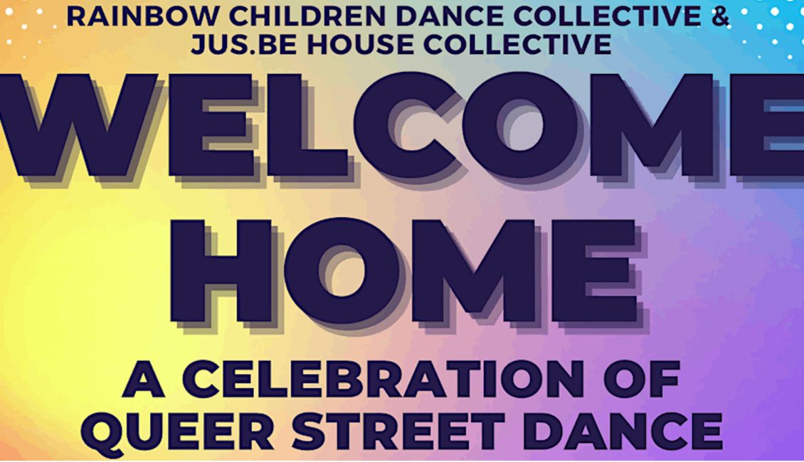 Welcome Home Celebration of Queer Street Dance