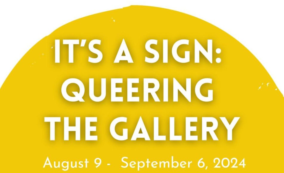 It's a Sign: Queering the Gallery