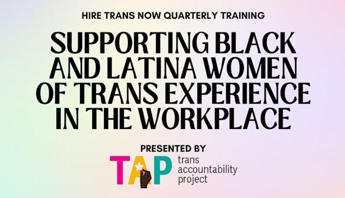 Supporting Black and Latina Women of Trans Experience in the Workplace event image