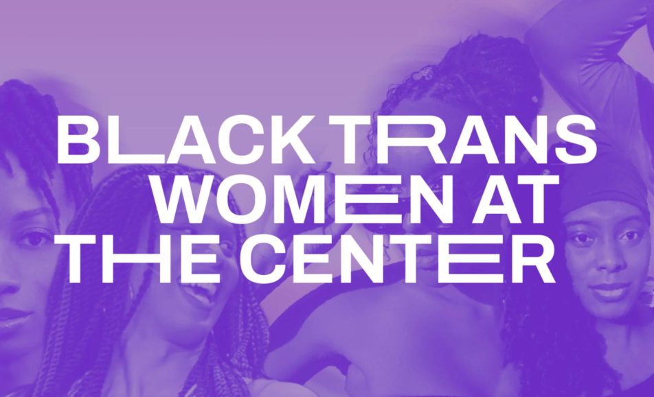 Black Trans Women at the Center