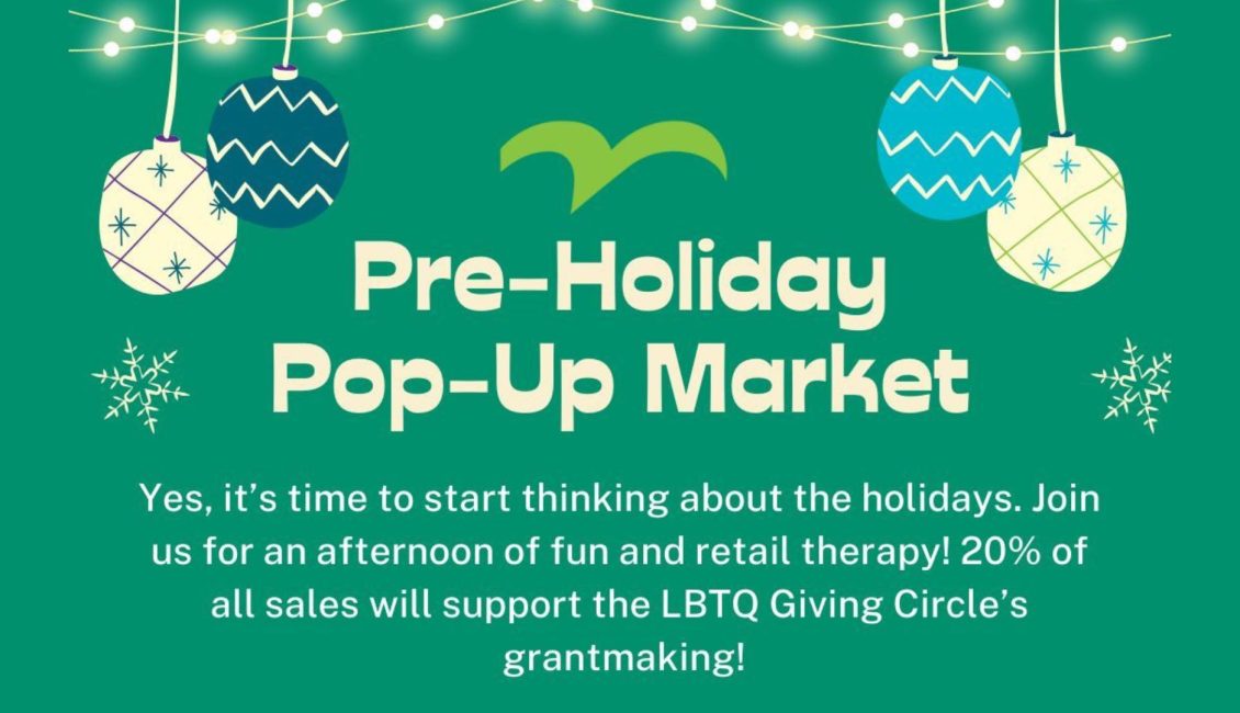 Pre Holiday Pop-Up Market LBTQ Giving Council