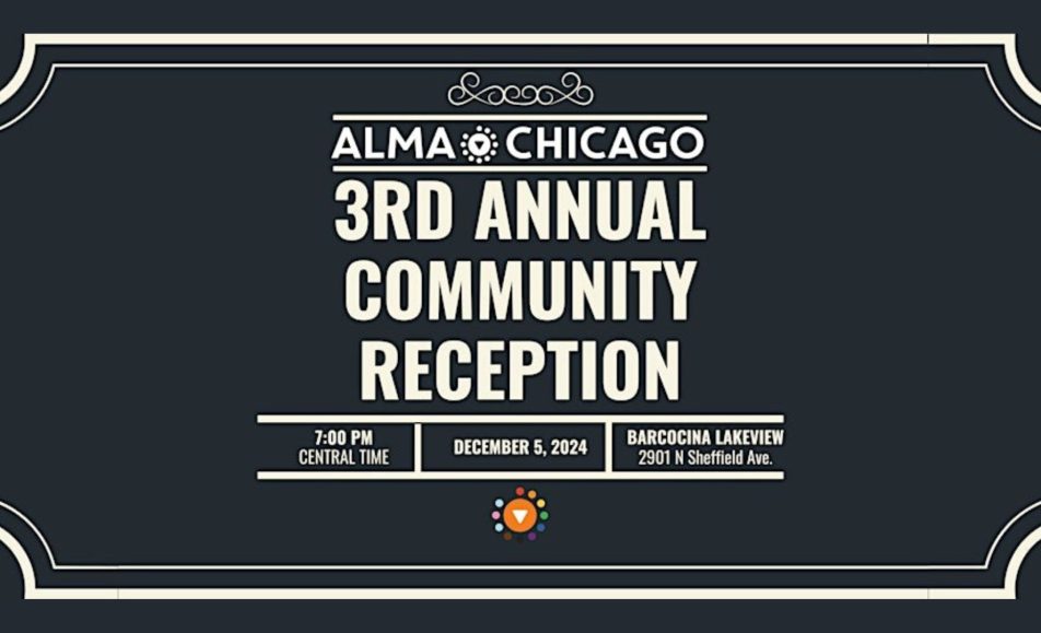 Alma Chicago 3rd Annual Community Reception