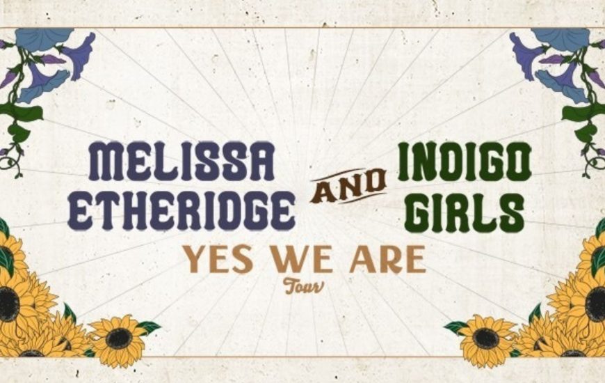 Melissa Etheridge and Indigo Girls