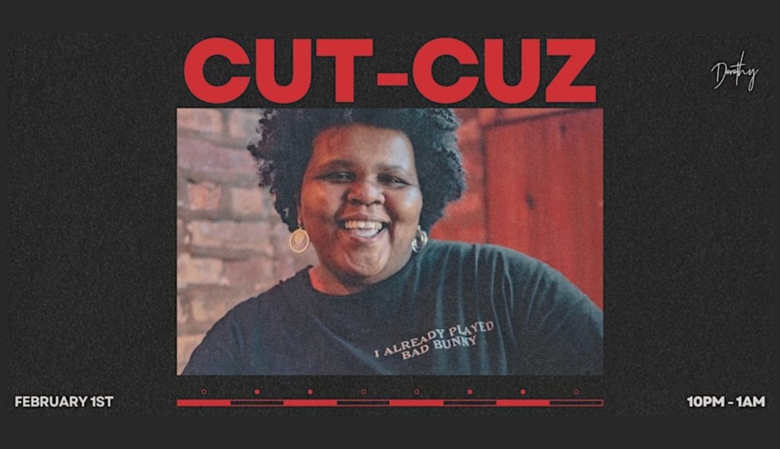 Cut-Cuz at Dorothy