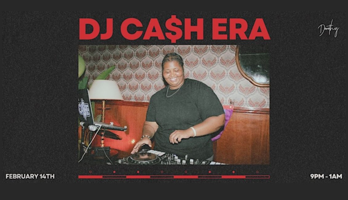 DJ Ca$hera at Dorothy