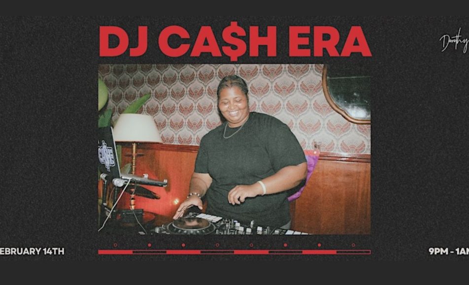 DJ Ca$hera at Dorothy