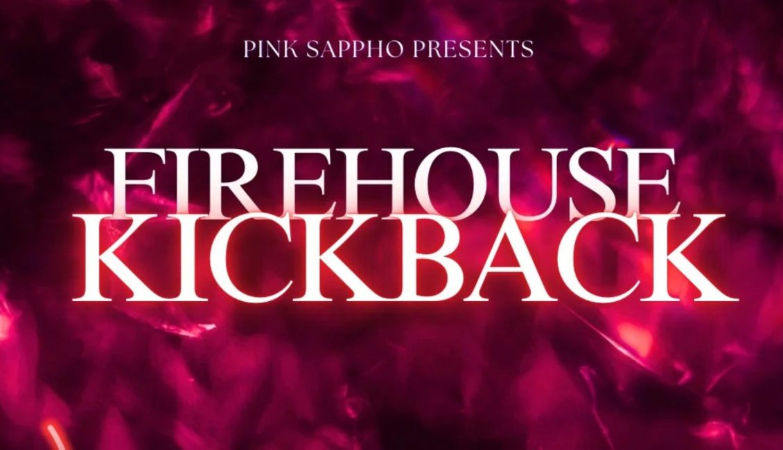 Pink Sappho Firehouse Kickback