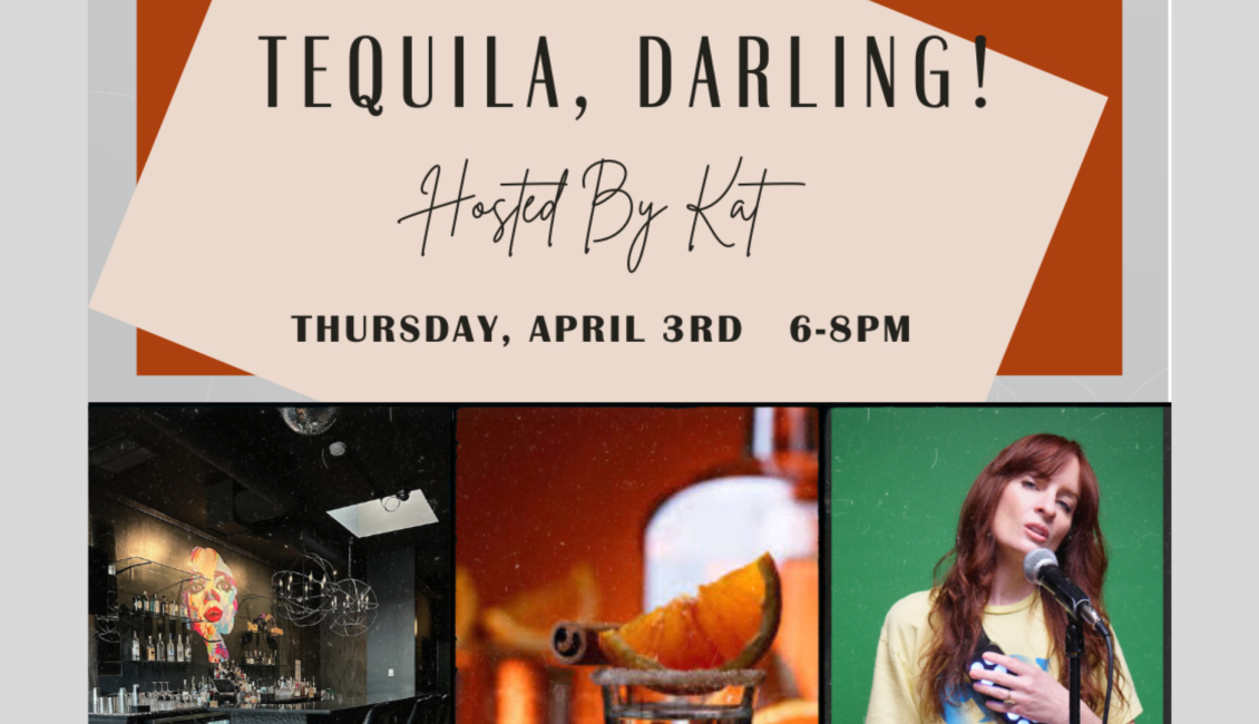 Tequila, Darling!