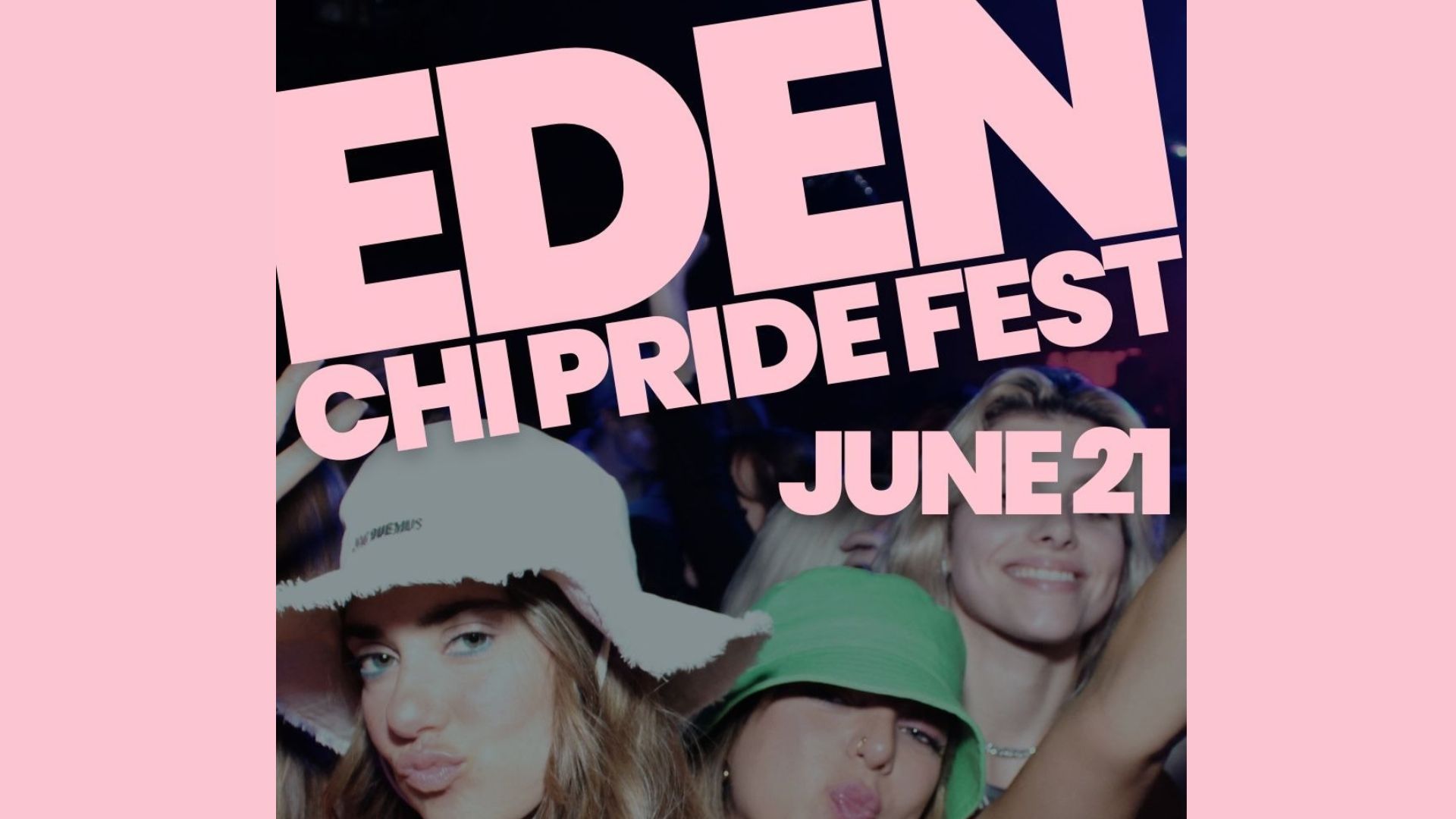 Eden Chi Pridefest June 21