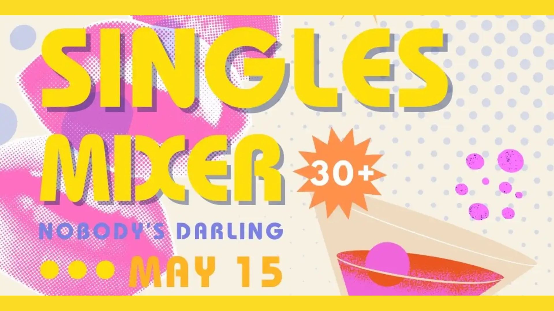 Nobody's Darling Singles Mixer 30+