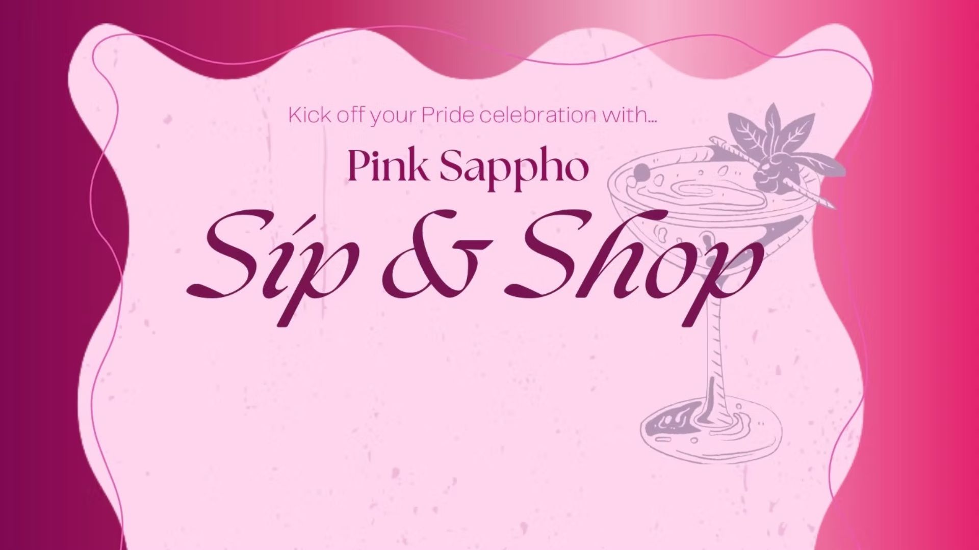 Pink Sappho Sip & Shop