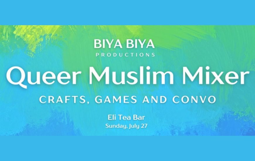 Biya Biya Queer Muslim MIxer