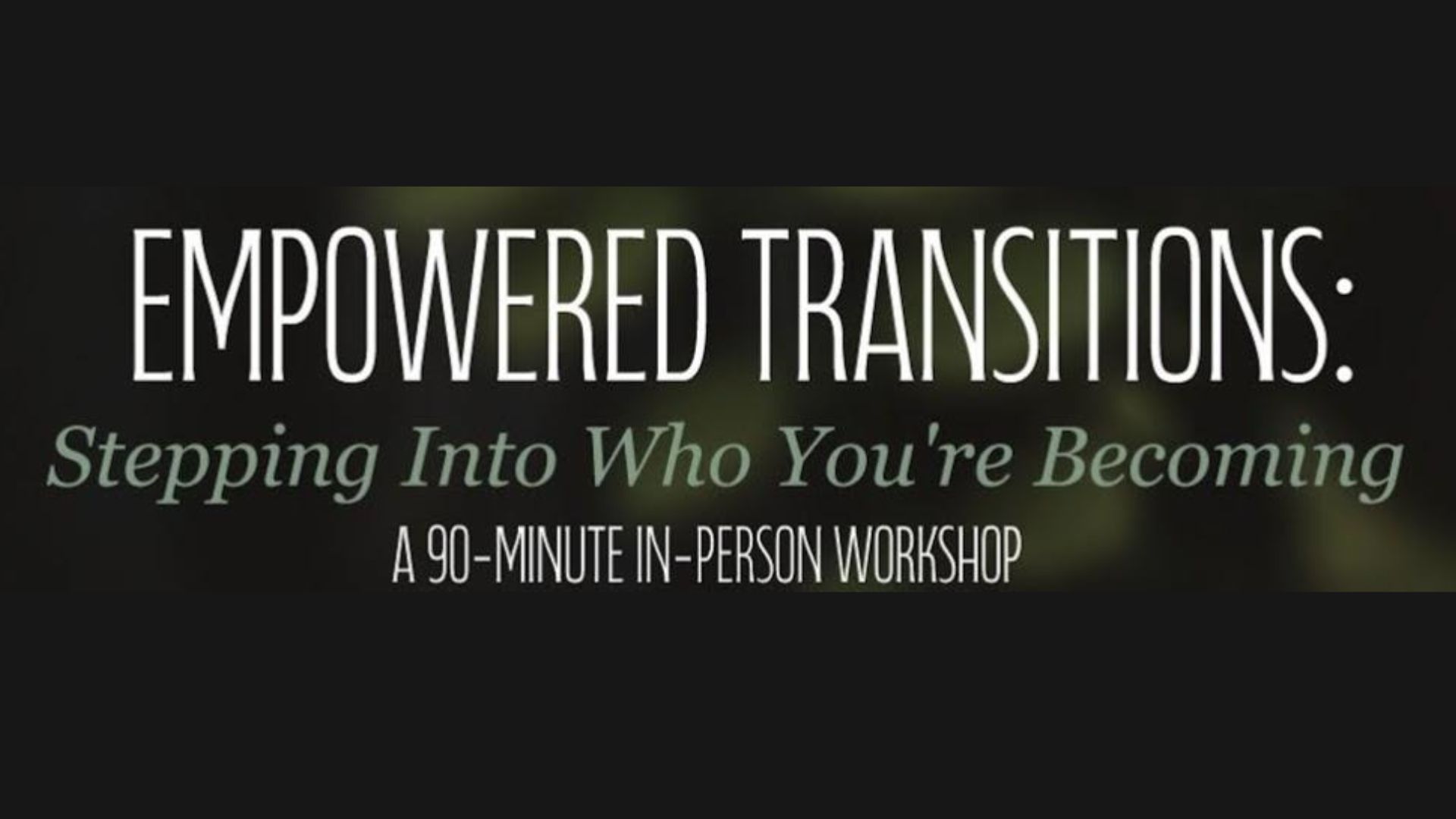 Empowered Transitions Stepping Into Who You're Becoming