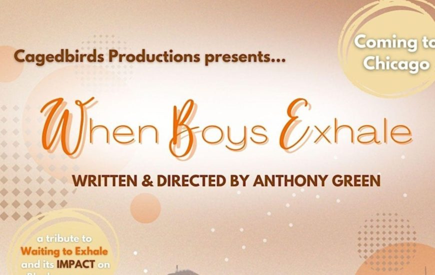 Cagedbirds productions When Boys Exhale