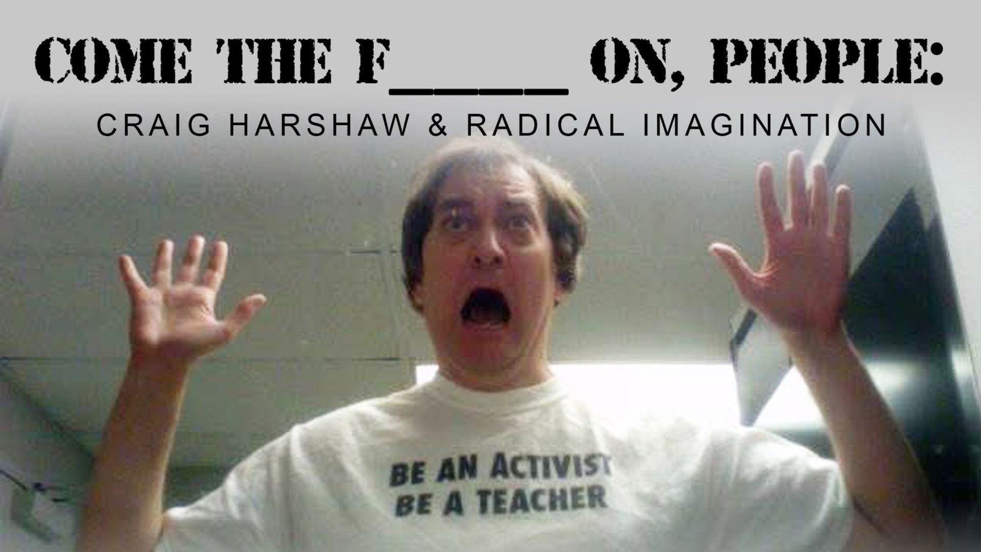 Craig Harshaw Come the Fuck On, People