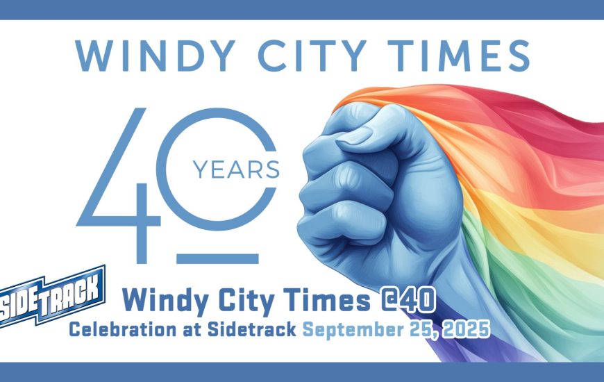 Windy City Times @40 Sidetrack