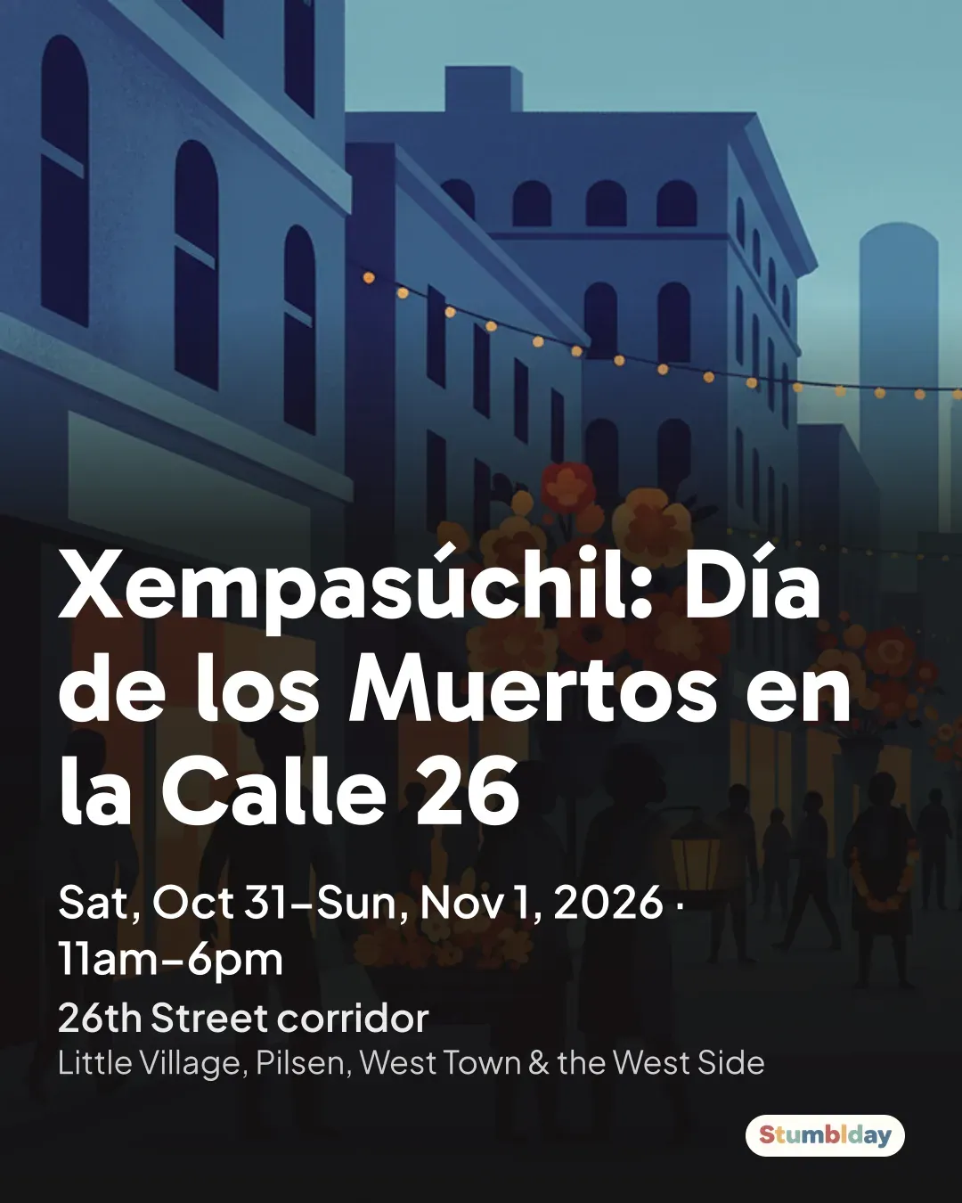 Xempasuchil: Dia de los Muertos en la Calle 26